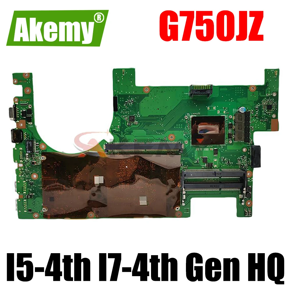 Материнская плата AKEMY G750JZ I5-4th Gen HQ I7-4th Gen HQ для ноутбука G750JYA G750JY G750JZA G750J, материнская плата для ноутбука 2D