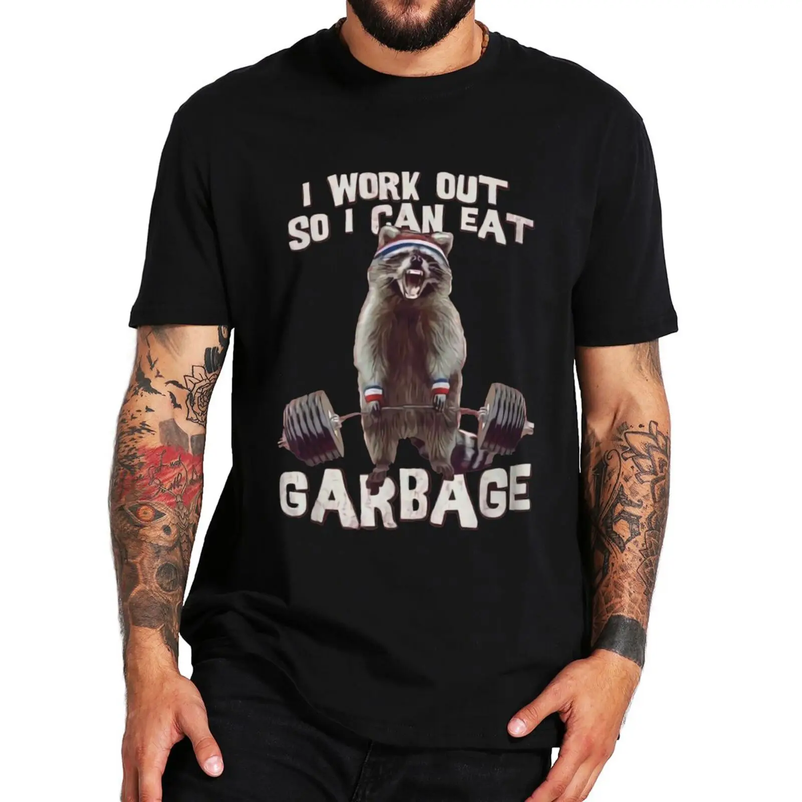 

I Work Out So I Can Eat Garbage T Shirt Funny Gym Loves Jokes Humor Tee Tops Summer Casual Cotton Unisex T-shirt EU Size