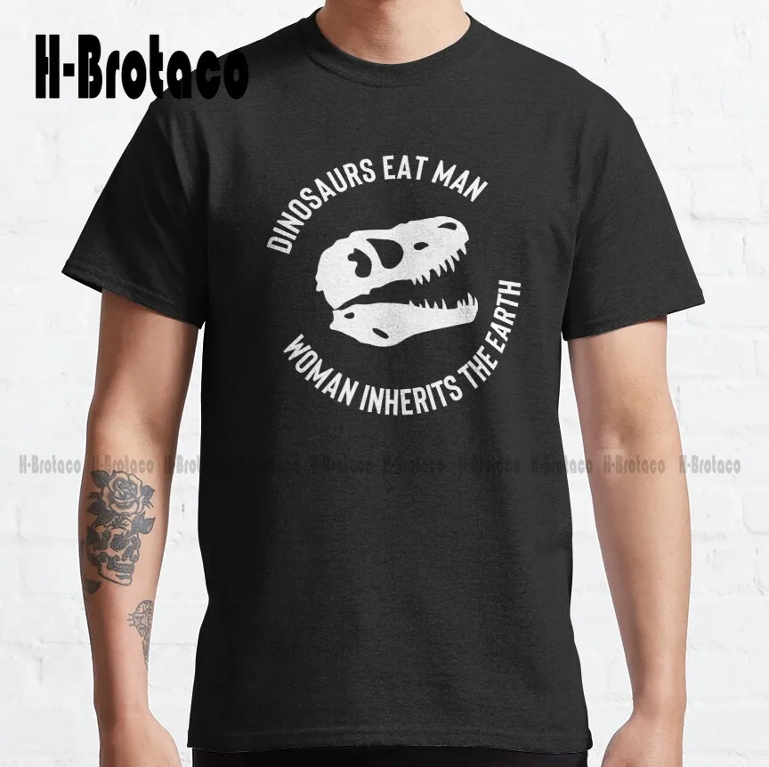 

Классическая футболка #3 с забавным цитатой о динозаврах ест мужчине женщине земля на заказ футболки с цифровой печатью для подростков унис...