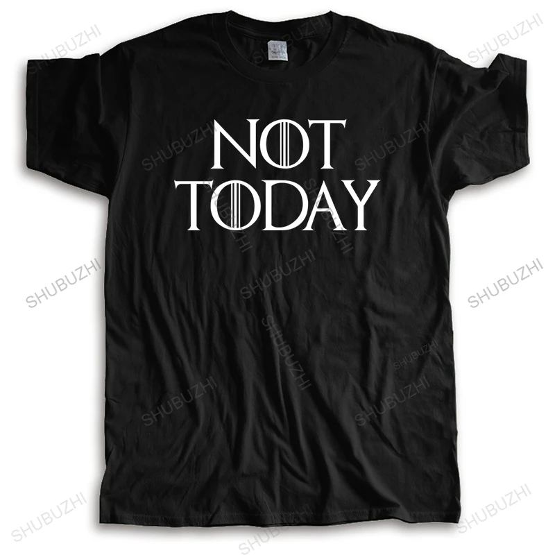 

Mens fashion tshirt loose summer streetwear tee tops NOT TODAY Arya Stark Bigger Size Homme Black print Teeshirt Short Sleeve