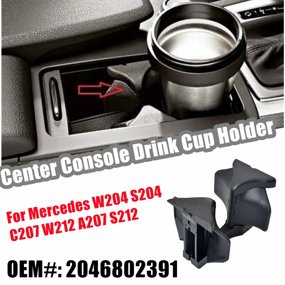 

Central Armrest Water Cup Holder Drink Holder For Mercedes Benz C/E W204 W212 W207 S204 C207 W212 A207 S212 A2046802391