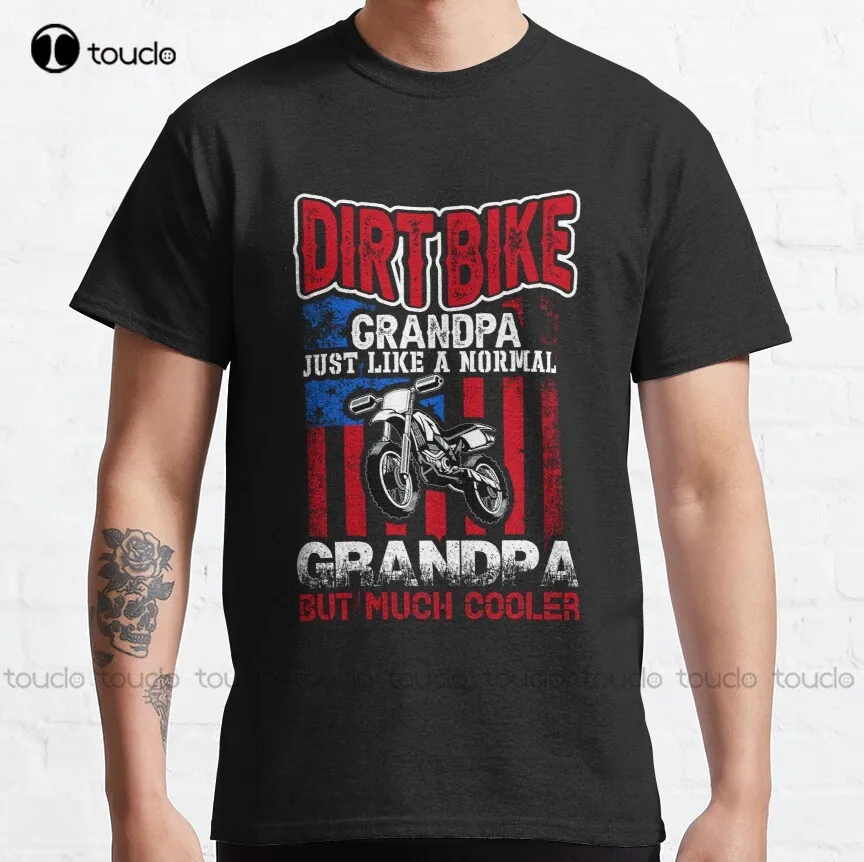 

Dirt Bike Grandpa Just Like A Normal Classic T-Shirt Cotton Shirts For Women Men Harajuku Streetwear Digital Printing Tee Shirt