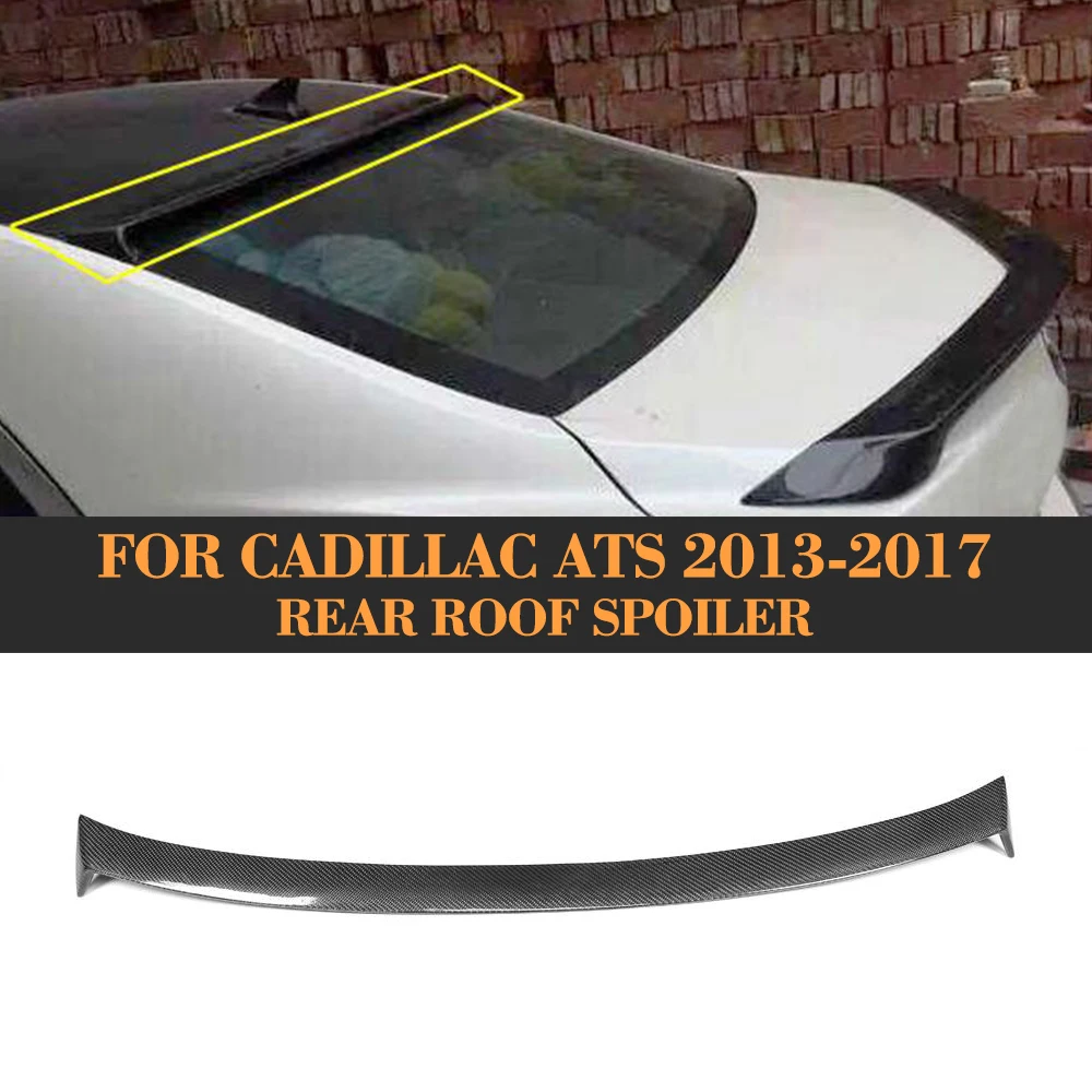 

Carbon Fiber Rear Roof Lip Car Cover Spoiler Wing For Cadillac ATS Sedan 4 Door Only 2014 - 2017