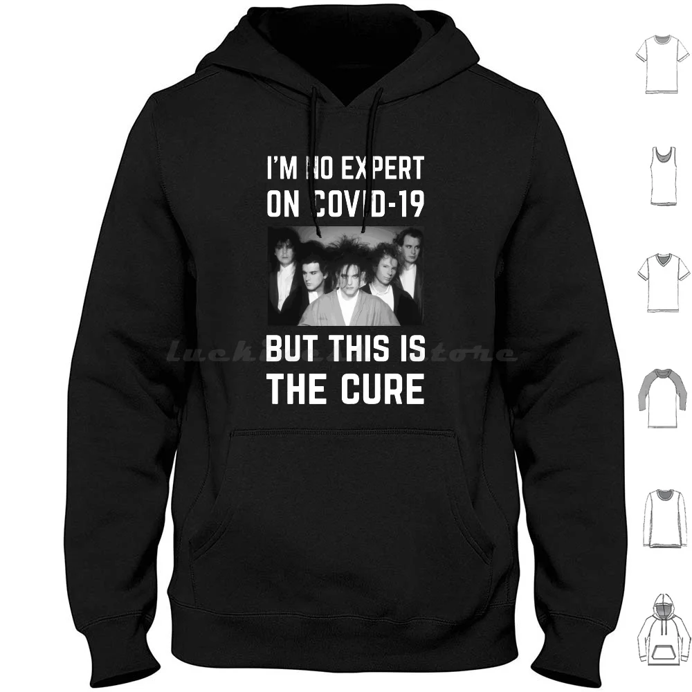 

Original-Im No Expert On But This Is The Cure Hoodie cotton Long Sleeve Cure Band Music 19 19 Social Distancing No