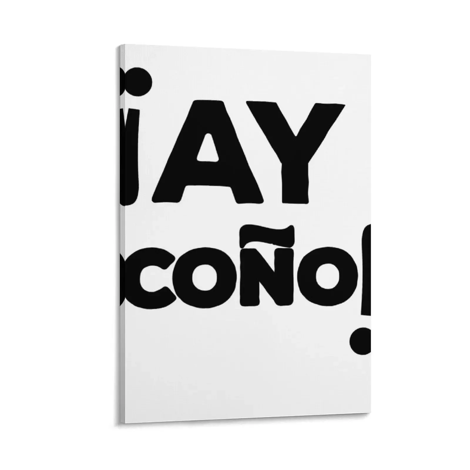 Ay Cono Cuban Slang испанский холст картина настенное искусство спальня деко