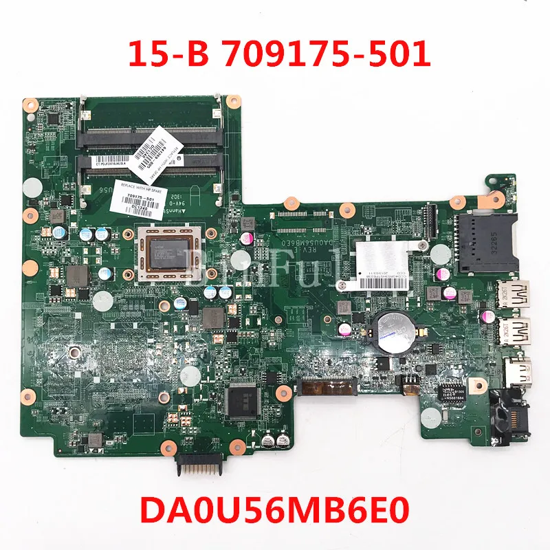 709175-501 709175-601 709175-001 Mainboard For HP Pavilion 15-B Laptop Motherboard DA0U56MB6E0 With A8-4555M CPU 100%Full Tested