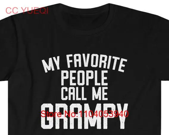 Grampy T Shirt Mens s for Fathers Day Funny My Favorite People Call Me long or short sleeves