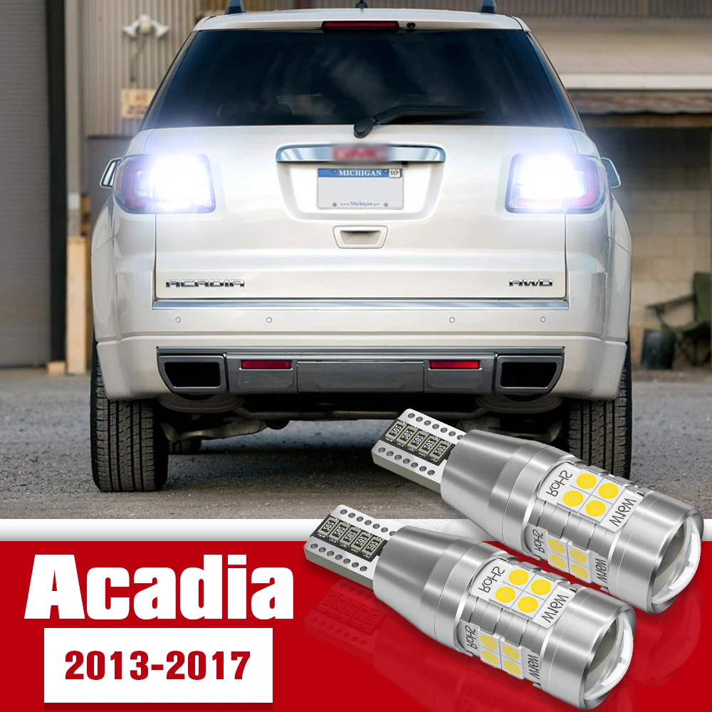 2 шт. светодиодные аксессуары лампа заднего хода для GMC Acadia 2013-2017 2014 2015 2016