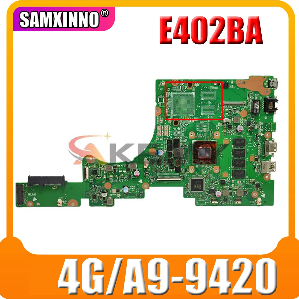 

SAMXINNO E402BA mainboard UMA For ASUS E402B E402BP E402BA Laptop motherboard E402BP mainboard 100% test OK W/ 4G/A9-9420