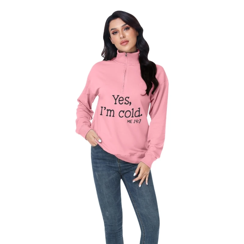 

Womens 1/4 Zipper Up Sweatshirt Funny Yes Cold Me 24:7 Letters Graphic Shirts Long Sleeve Casual Pullover Top Streetwear