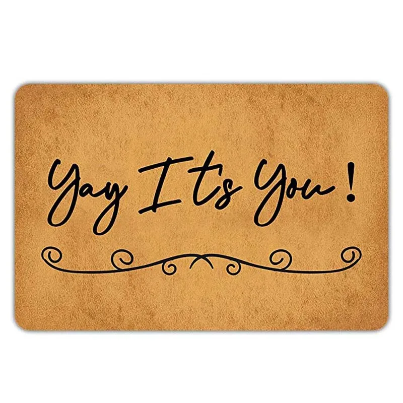 

Door Mats Outside Welcome Mat Yay It's You Doormat Flannel Non Slip Backing Funny Doormat Indoor Outdoor Rug Front Door Mat