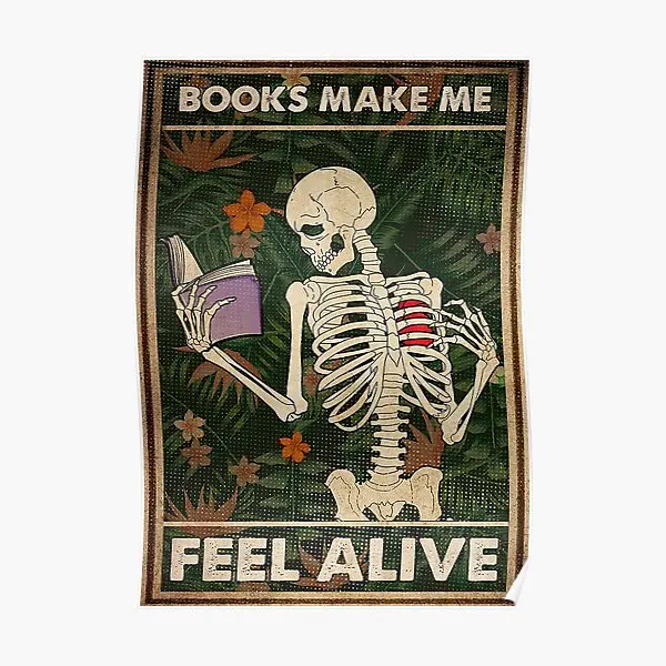 

Skeleton Books Make Me Feel Alive Poster Funny Home Decor Print Room Painting Decoration Modern Art Vintage Mural Wall No Frame