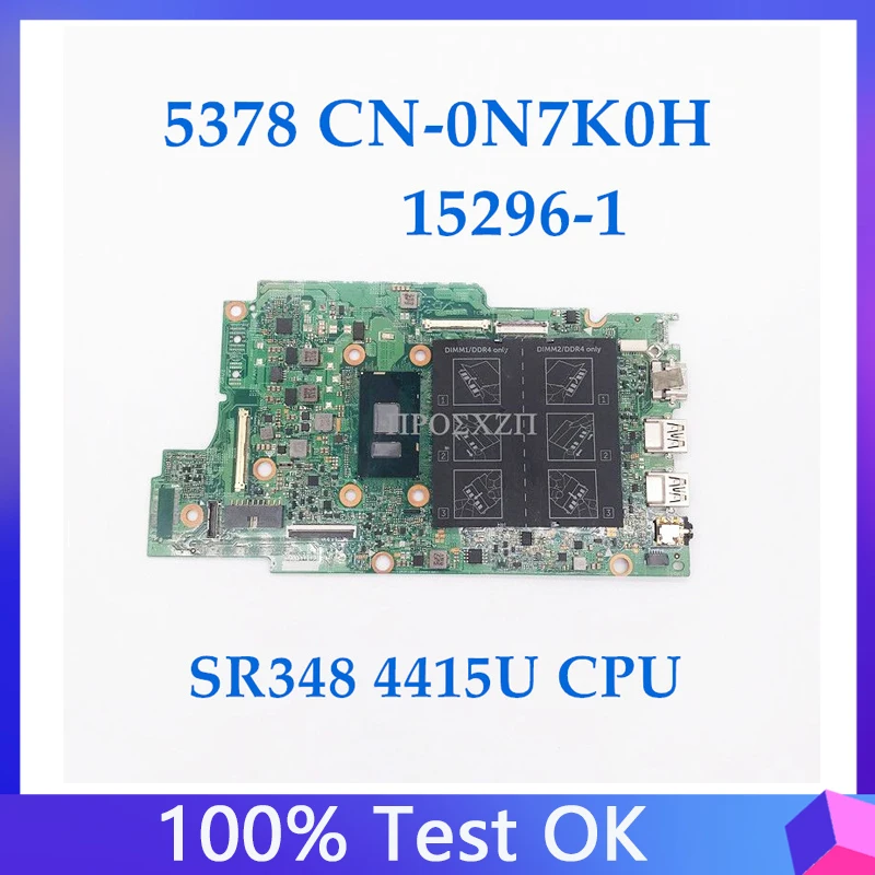 CN-0N7K0H 0N7K0H N7K0H High Quality For 13 5378 Laptop  Motherboard 15296-1 Mainboard With SR348 4415U CPU 100%Full Working Well
