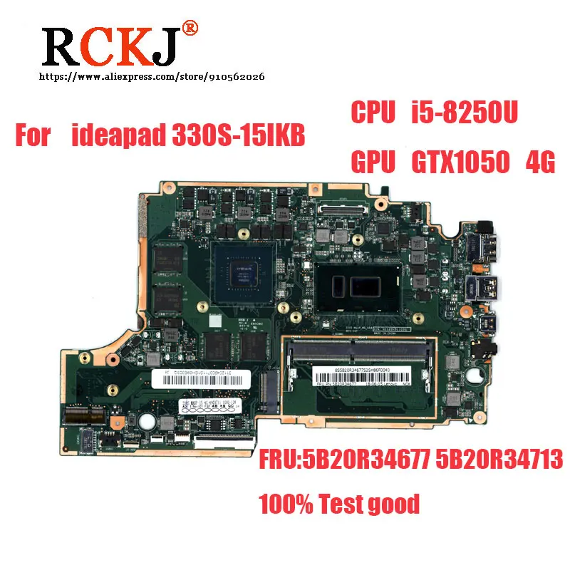

Оригинальная материнская плата для ноутбука Lenovo Ideapad 330S-15IKB 81GC CPU:I5-8250U GPU:GTX1050 4G RAM:4G FRU:5B20R34713 5B20R34677