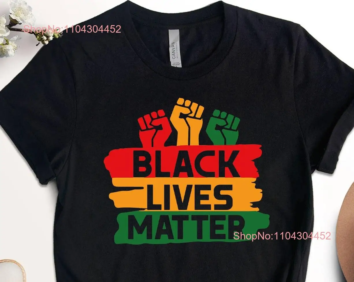 Black Lives Matter T Shirt BLM Human Rights History Racial Equality African Flag Color Fist long or short sleeves