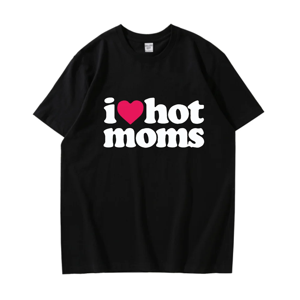 

I LOVE HOT MOMS Skateboard t shirt 100% cotton streetwear Men t-shirt USA summer Short sleeve brand hip hop tshirt Swag Tee