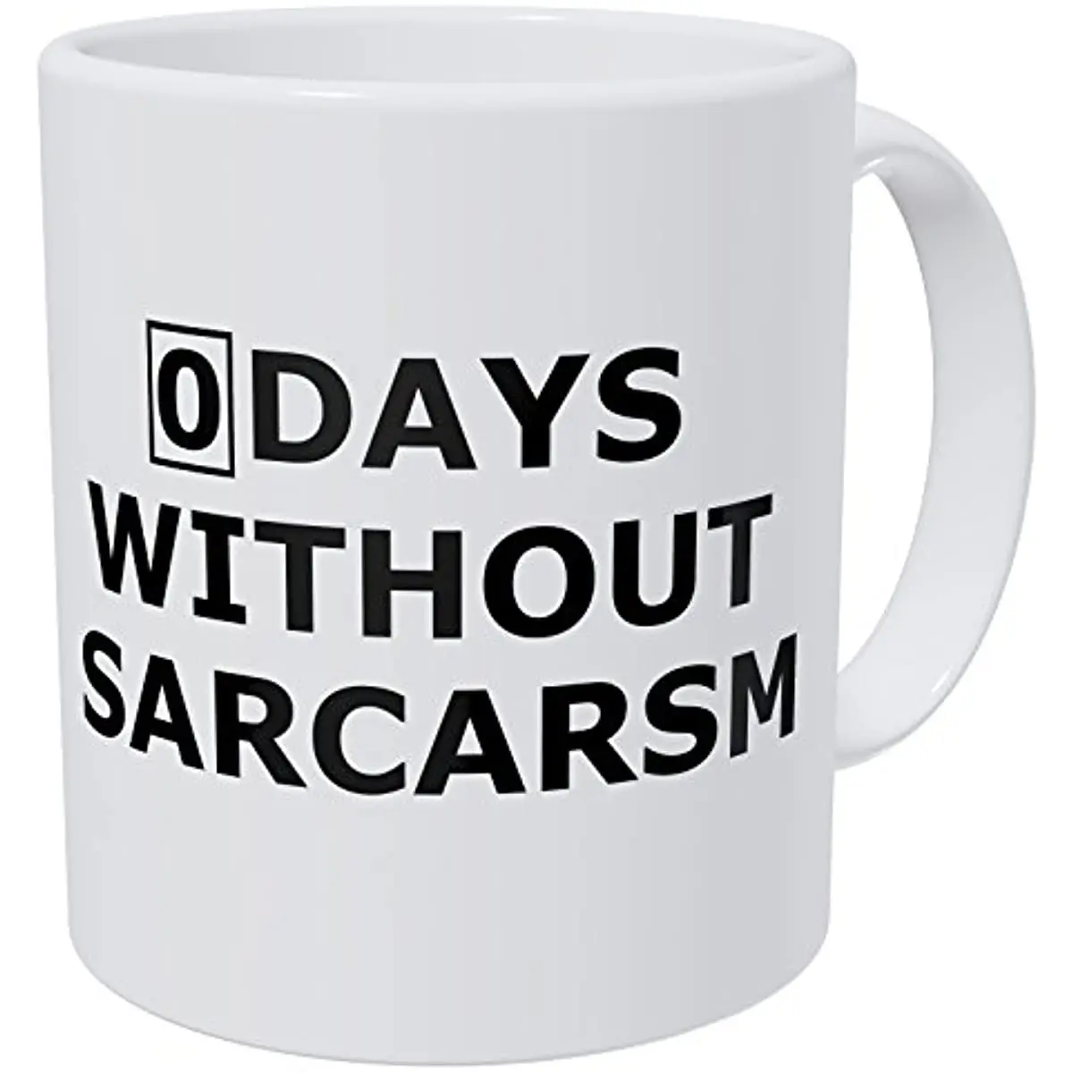 

Zero Days Without Sarcasm 11 Ounces Funny Coffee Mug