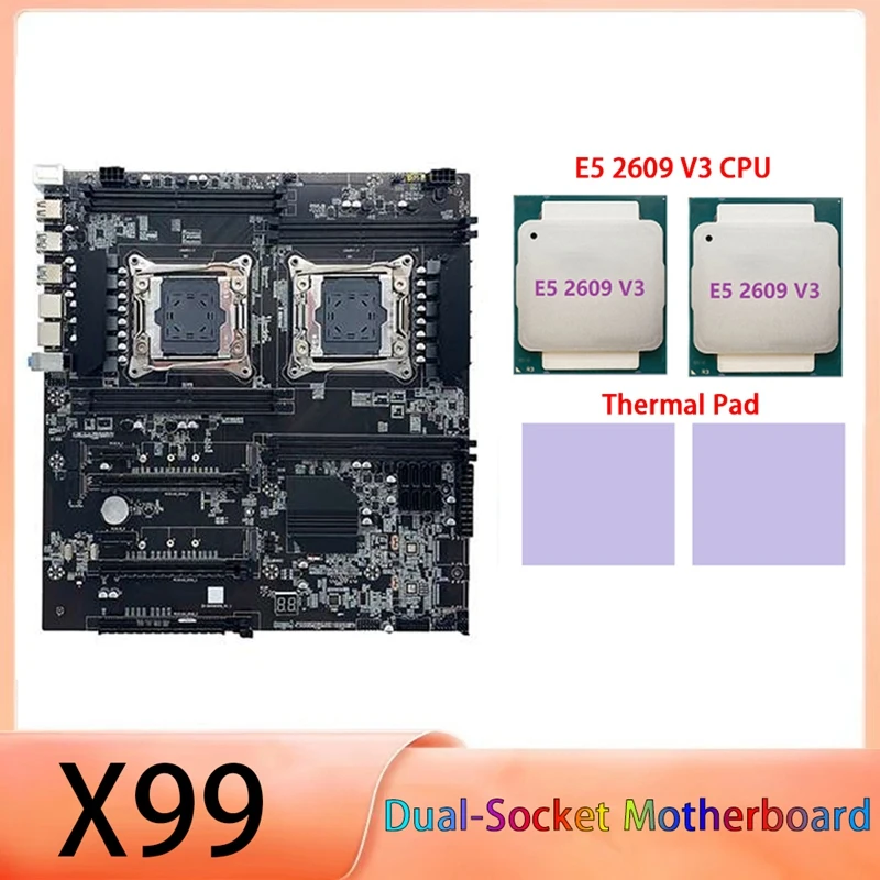 

X99 Dual-Socket Motherboard LGA2011-3 Dual CPU Support RECC DDR4 Memory With 2XE5 2609 V3 CPU+2Xthermal Pad PCB + Metal