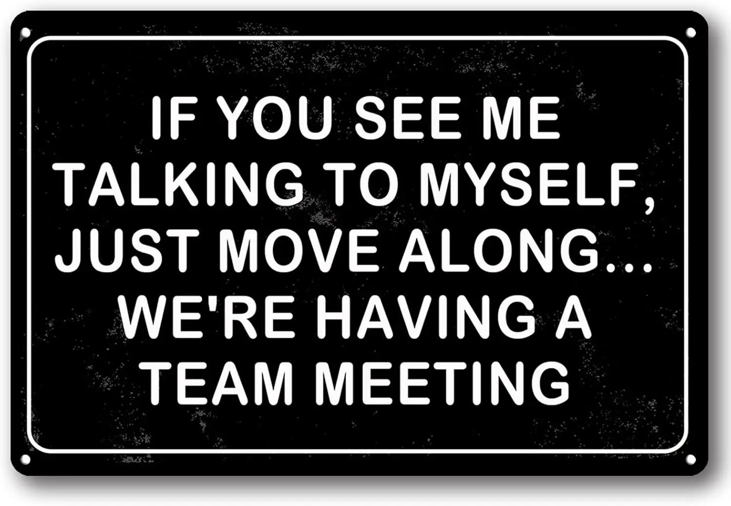 Funny Office Sgns f You See Me Tlkng To Myself We'Re Hvng Tem Meetng 12 x 8 дюймов Metl Hngng Sgn кубический декор