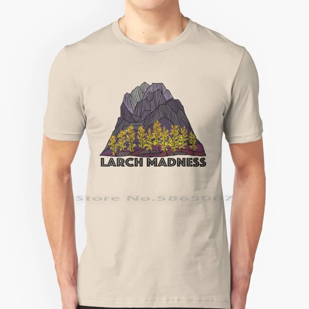 

Larch Madness T Shirt 100% Cotton Larch Madness Alpine Mountains Rockies Trees Fall Autumn Monica Meadows Kootenay Bc British