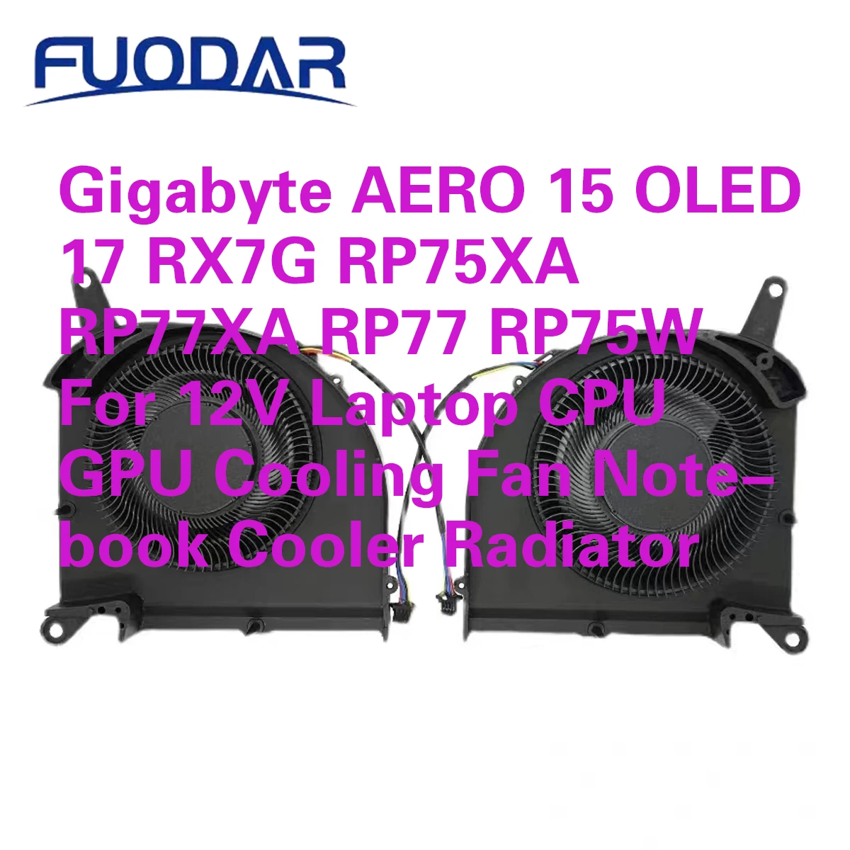 Gigabyte AERO 15 OLED 17 RX7G RP75XA RP77XA RP77 RP75W For 12V Laptop CPU GPU Cooling Fan Notebook Cooler Radiator Gigabyte AERO 15 OLED 17 RX7G RP75XA RP77XA RP77 RP75W For 12V Laptop CPU GPU Cooling Fan Notebook Cooler Radiator