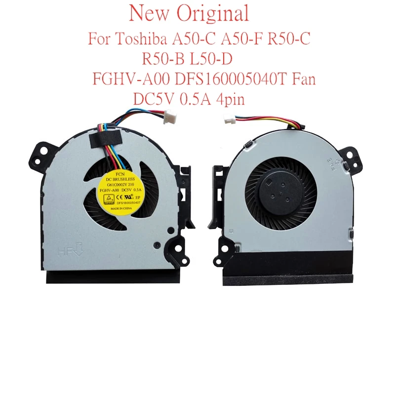 

New Original Laptop CPU Cooling Fan For Toshiba A50-C A50-F R50-C R50-B L50-D FGHV-A00 DFS160005040T Fan DC5V 0.5A 4pin