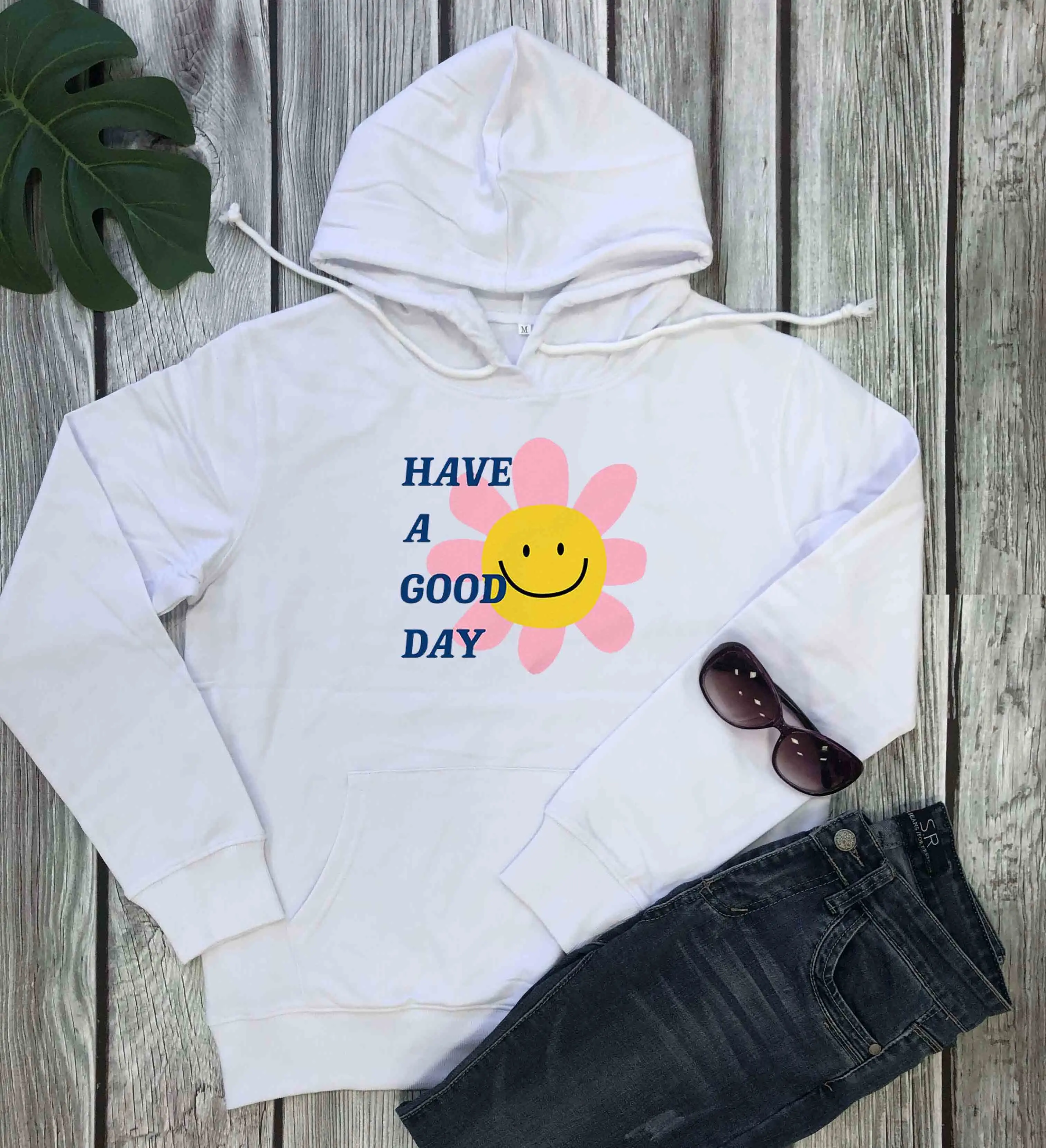 

Have A Good Day Hoodie Aesthetic women fashion youngs graphic cute hipster grunge tumblr gift quote pullovers cotton warmer tops