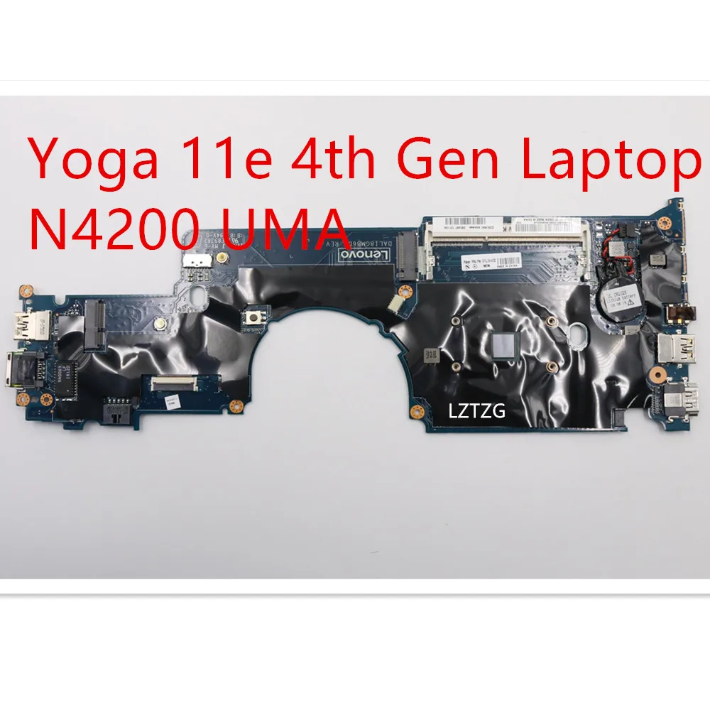 

Motherboard For Lenovo ThinkPad Yoga 11e 4th Gen Laptop Mainboard N4200 UMA 01LW402
