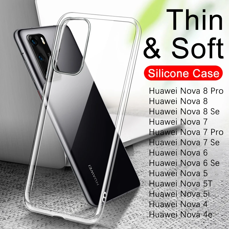 

Ultra Thin Clear Silicone Case For Huawei Nova 8 7 5i 5 Pro 5T 6 4 4e 3 3e 2 Plus 2s 2i Soft Full Back Cover Shell Transparent