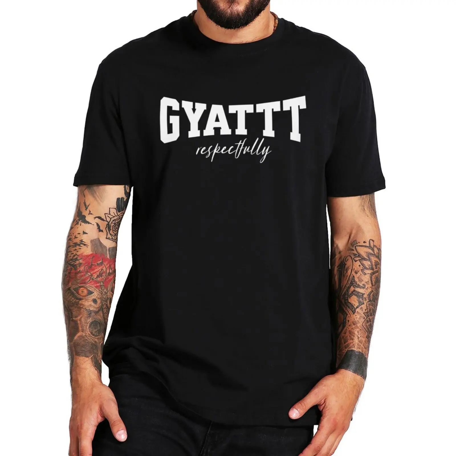 

Gyatt T-shirt Humor GYATT Slang Meme Trend Y2k Graphic T-shirts For Men Women Casual 100% Cotton Unisex Streetwears EU Size