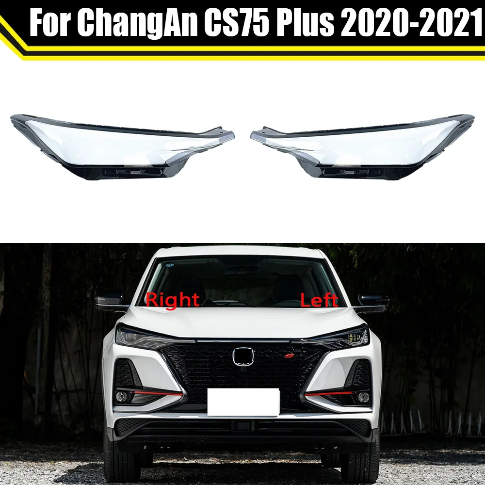 

For ChangAn CS75 Plus 2020 2021 Transparent Lampshade Headlamp Cover Lamp Shade Headlight Shell Lens Plexiglass Car Accessories