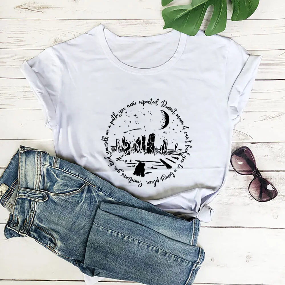 

Sometimes You Find Yourself on a Path You Never Expected 100%Cotton Women Tshirt Women Funny Summer Casual Short Sleeve Top Tee