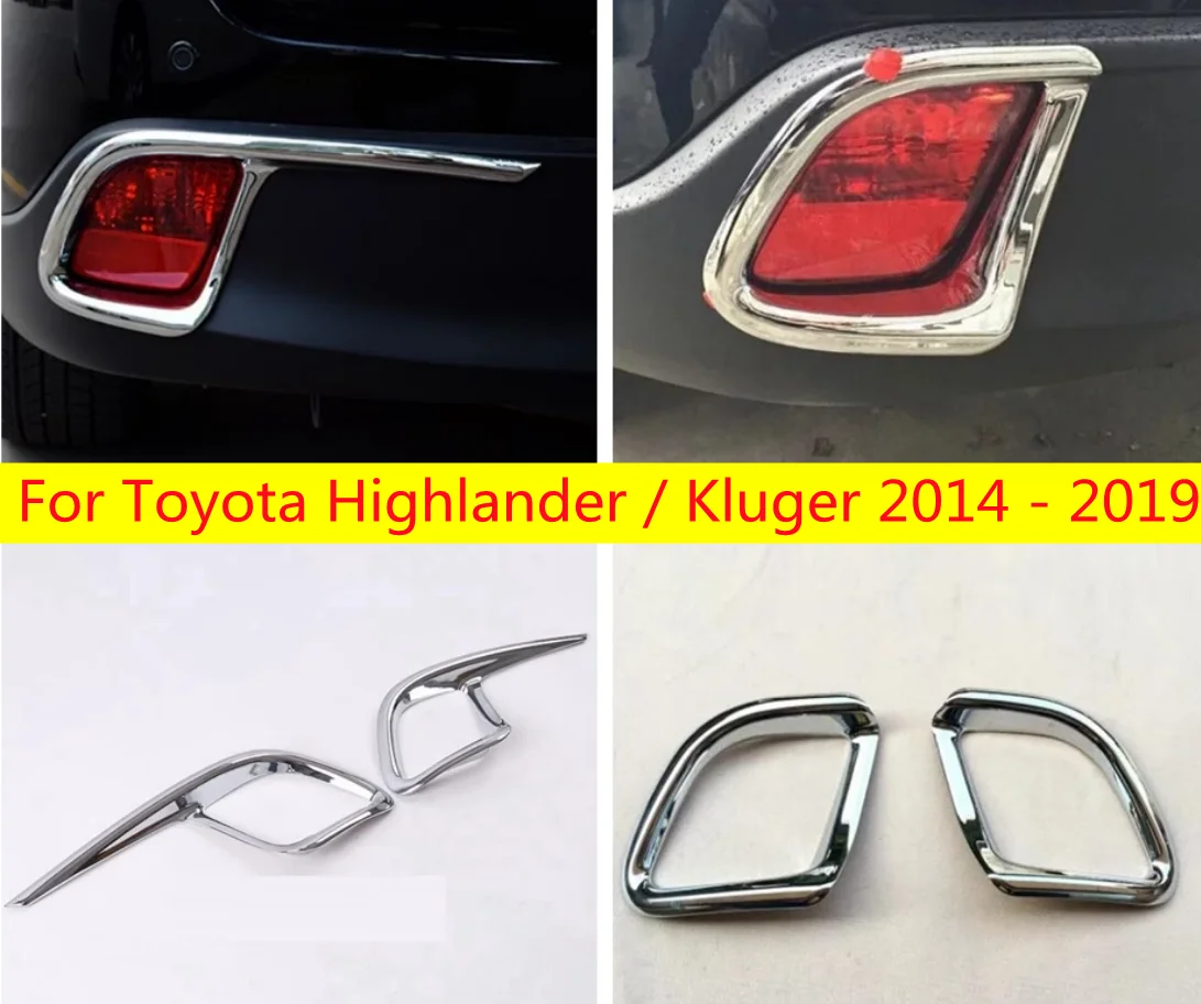 

Аксессуары для Toyota Highlander Kluger 2014-2019, хромированные задние бамперы, задние противотуманные фары, рама, отделка автомобиля