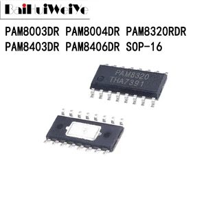 10PCS PAM8004DR PAM8320RDR PAM8403DR PAM8406DR PAM8003DR Audio Amplifier Chip SMD SOP-16 New Good Quality Chipset
