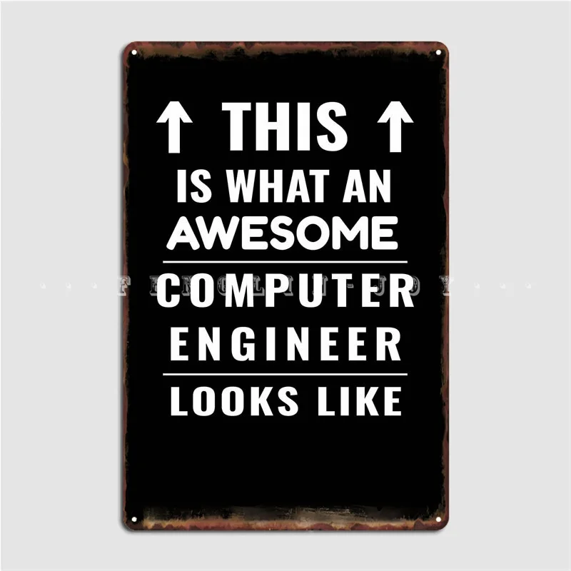 

Awesome Computer Engineer Metal Plaque Poster Poster Customize Mural Cinema Living Room Tin Sign Posters