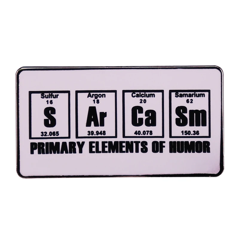 

Science Sarcasm S Ar Ca Sm Primary Elements of Humor Enamel Brooch Pin Brooches Lapel Pins Badge Jewelry Accessories