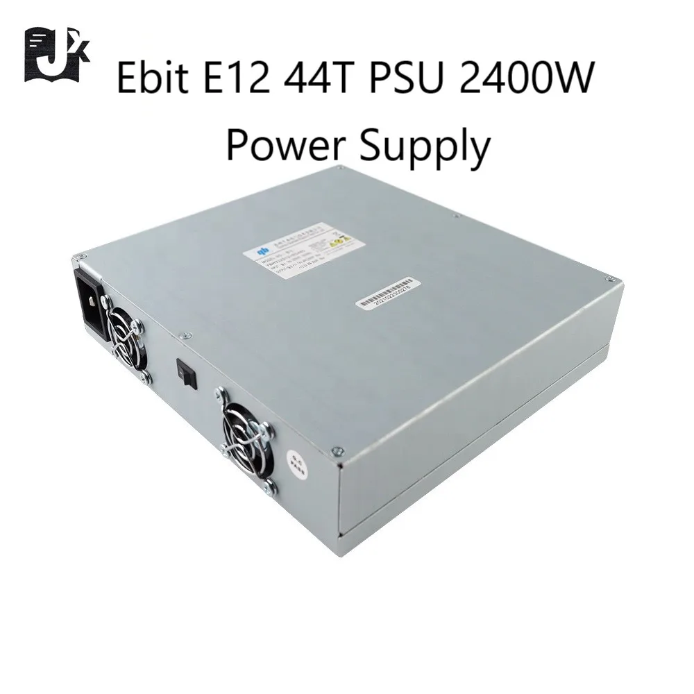 NEW Ebit E12 E9+ 44T power supply 2400W PSU