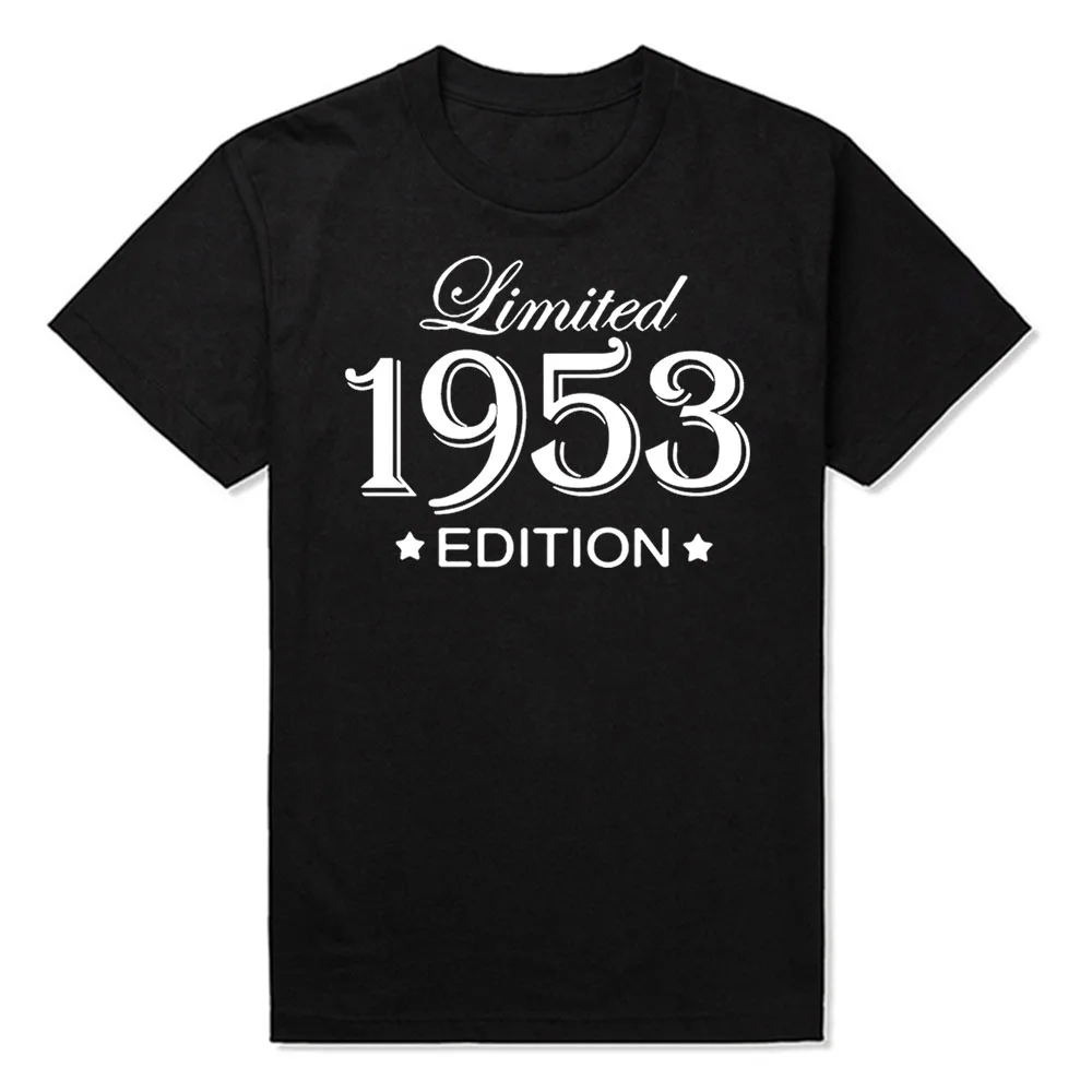 

Funny Summer Style Limited Edition 1953 T Shirts Men Funny Birthday Short Sleeve O Neck Cotton Man Made In 1953 T-shirt Tops