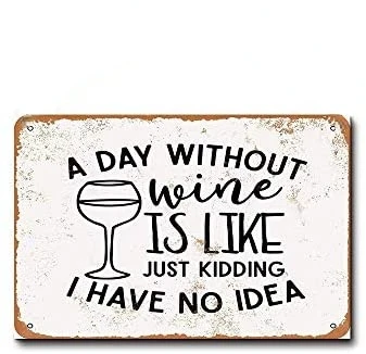

День без вина-это как просто шутка, я не знаю, жестяные знаки, домашние Семейные влюбленные, стандартные тарелки для кафе, бара, паба