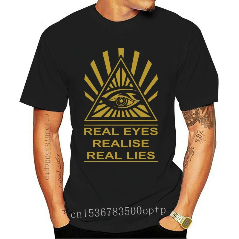 

New Real Eyes Realise Real Lies Mens T-Shirt Illuminati Conspiracy All Seeing Eye Summer Menfashion Tee Casual Short Sleeve TEE