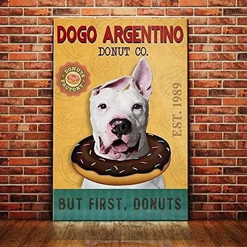 

Argentino Dog Retro Metal Tin Signs Dogo Argentino Donut Co. But First Donuts Restaurant Cafe Living Room Kitchen Home Bar