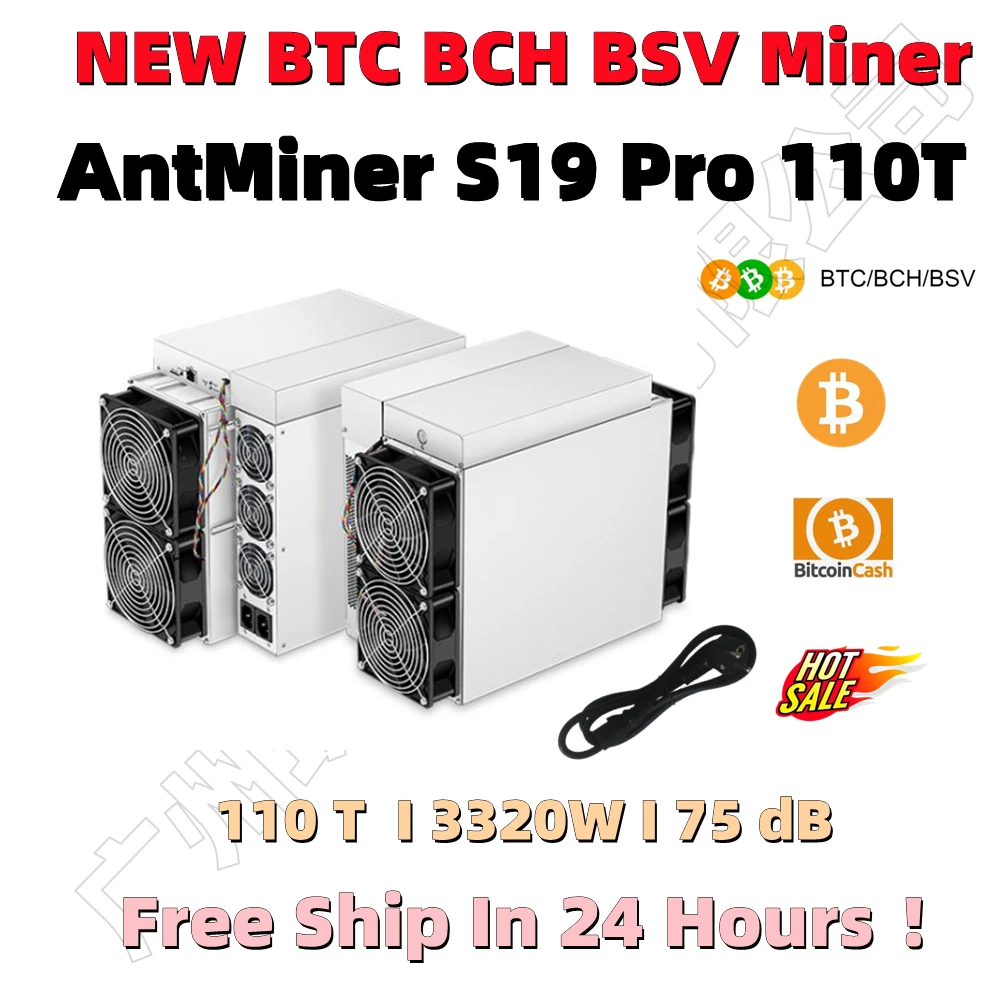 

Free Shipping BTC BCH Miner NEW AntMiner S19 PRO 110T/S Better Than WhatsMiner M21S 56T Antminer S9 T9+ S9 SE T17 42T S17 53T
