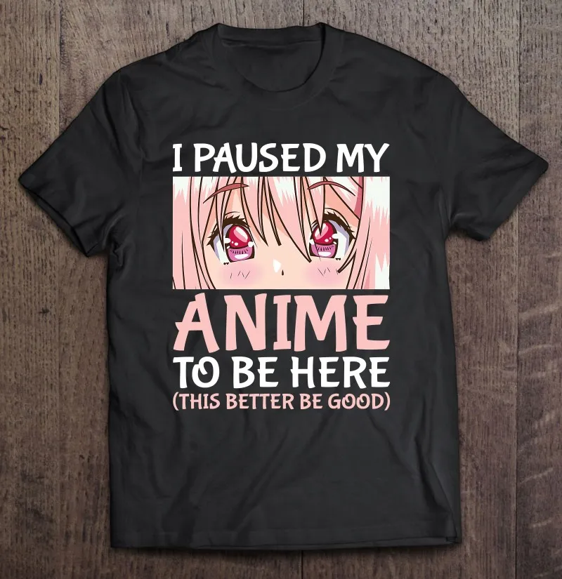 

Я остановился на Paused мой аниме «быть здесь», Otaku, аниме Merch, подарок, футболка большого размера, футболка на заказ, Аниме Манга, футболки, мужск...