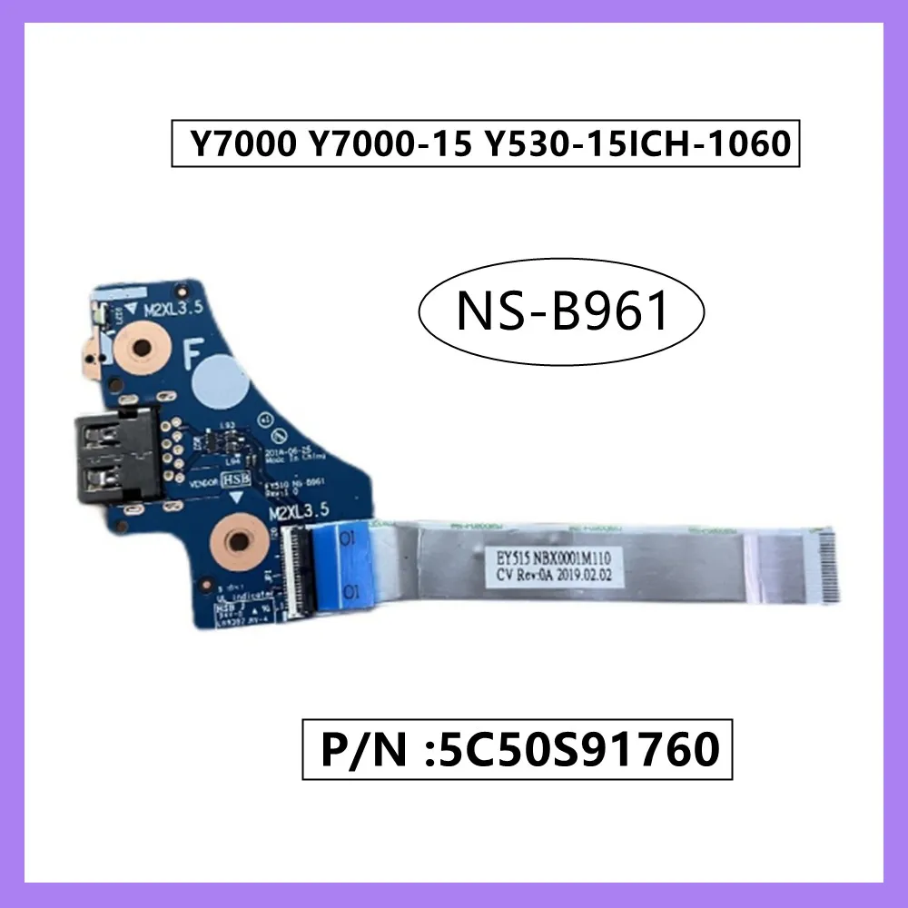 

New for Original For Lenovo Legion Y7000 Y7000-15 Y530-15ICH-1060 USB Port Board With Cable 5C50S91760 NS-B961