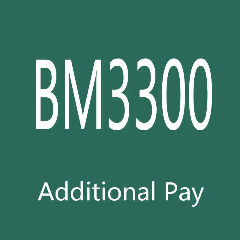 Дополнительная оплата за ваш заказ-BM3300