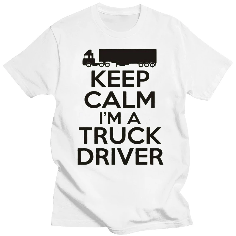 

3D T Shirt Cotton Tops Tee Crew Neck Keep Calm IM A Truck Driver Cotton Short Sleeve Shirts For Men