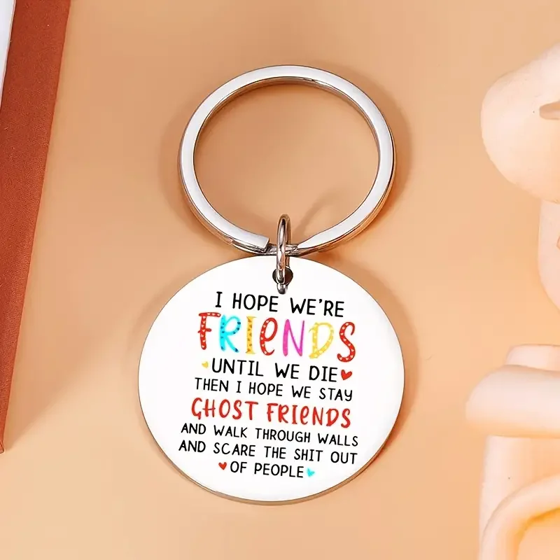 Красочный надеюсь мы будем друзьями пока не умираем. Брелки-это дружелюбный