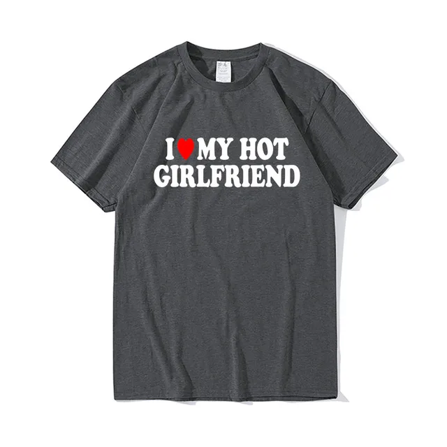 'I Love My Hot Girlfriend' T-Shirt Sport Streetwear 4