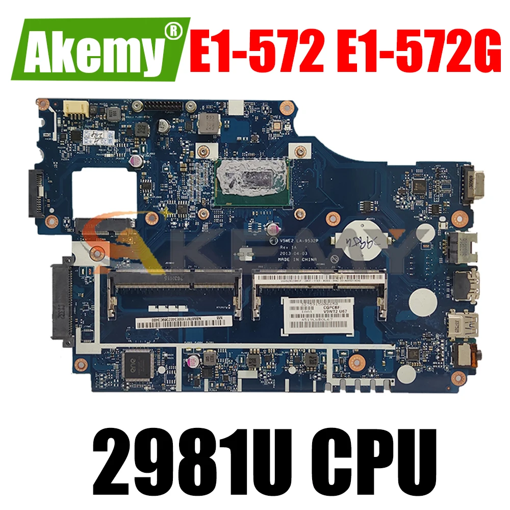 

AKEMY NBMFM1100K NB.MFM11.00K Laptop Motherboard For Acer aspire E1-572 E1-572G V5WE2 LA-9532P SR1DX 2981U DDR3L Main board