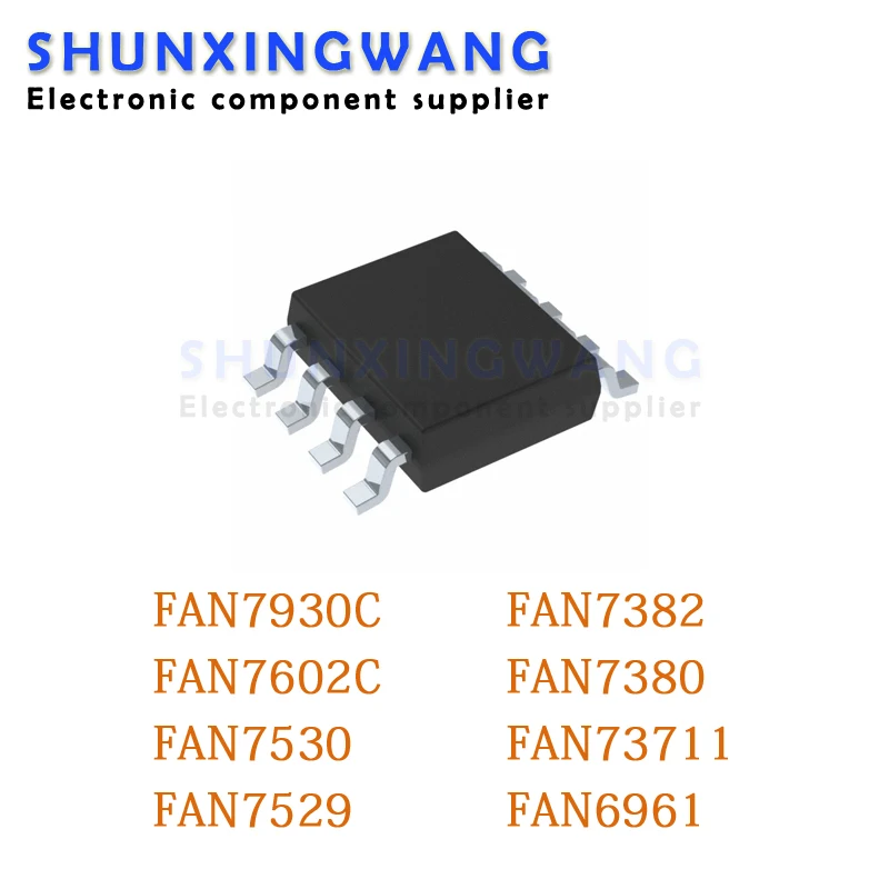 FAN7930C FAN7930 SOP-8 FAN7602C FAN7602 FAN7530 FAN7529 FAN7382 FAN7380 FAN73711 FAN7530MX FAN7529MX FAN6961SZB FAN6961, 10 шт.